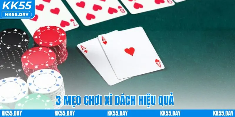 Bỏ túi 3 cách đánh xì dách hay của cao thủ