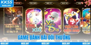 Tổng Hợp Game Đánh Bài Đổi Thưởng Hấp Dẫn Nhất KK55