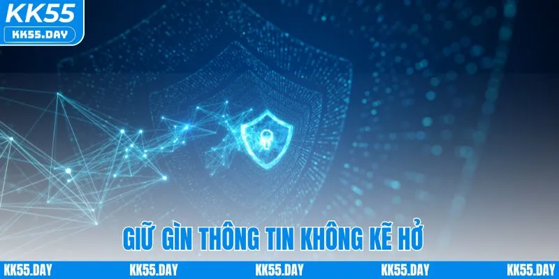Giữ gìn thông tin không kẽ hở