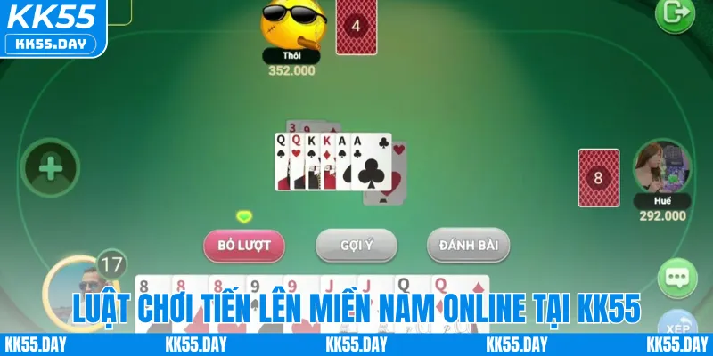 Luật chơi tiến lên miền nam online tại KK55