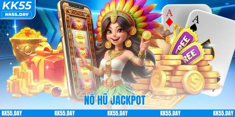 Nổ Hũ Jackpot KK55 | Top Game Hay Và Bí Quyết Trúng Lớn